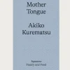 Mother Tongue Cookbook - Japanese Family and Food